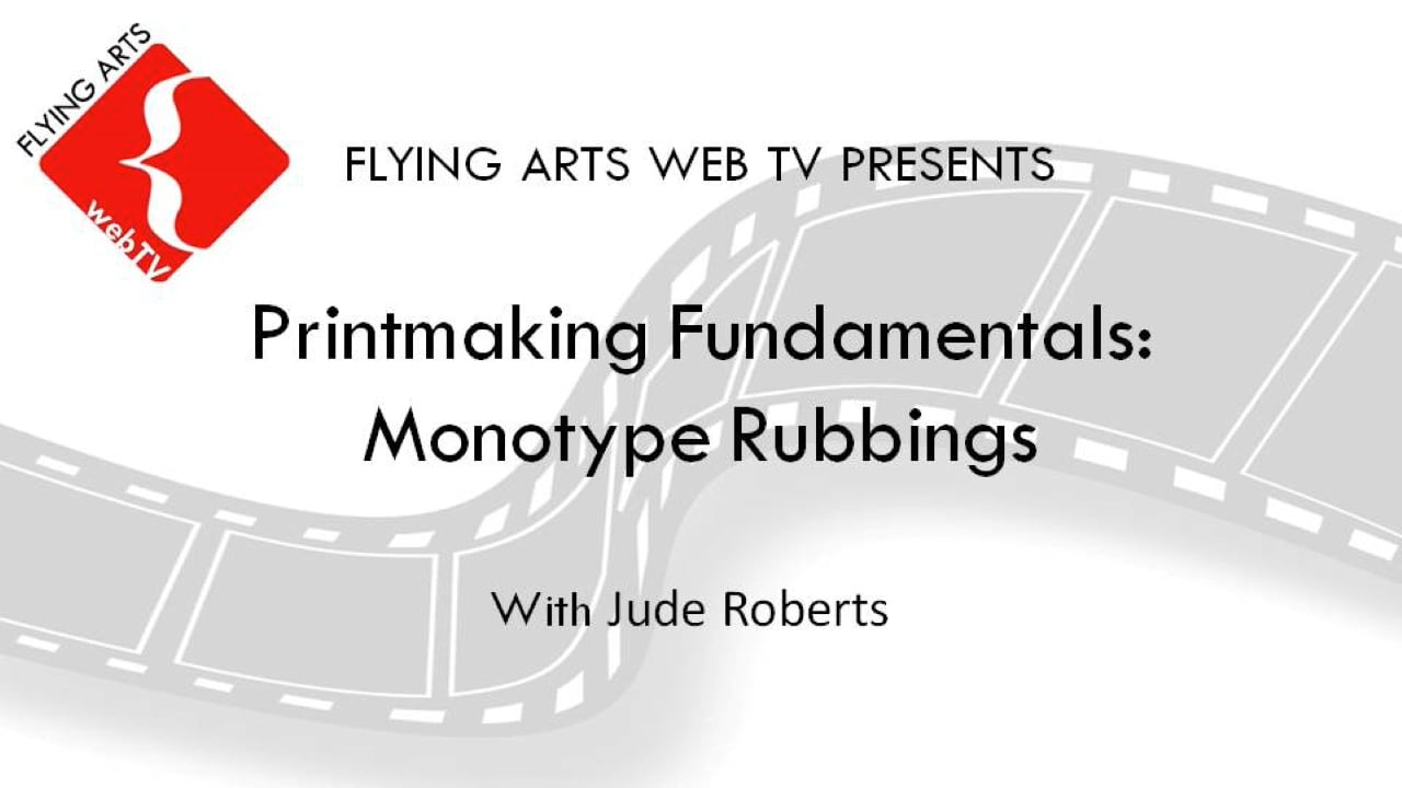 Printmaking Fundamentals: Monotype Rubbings with Jude Roberts 2015