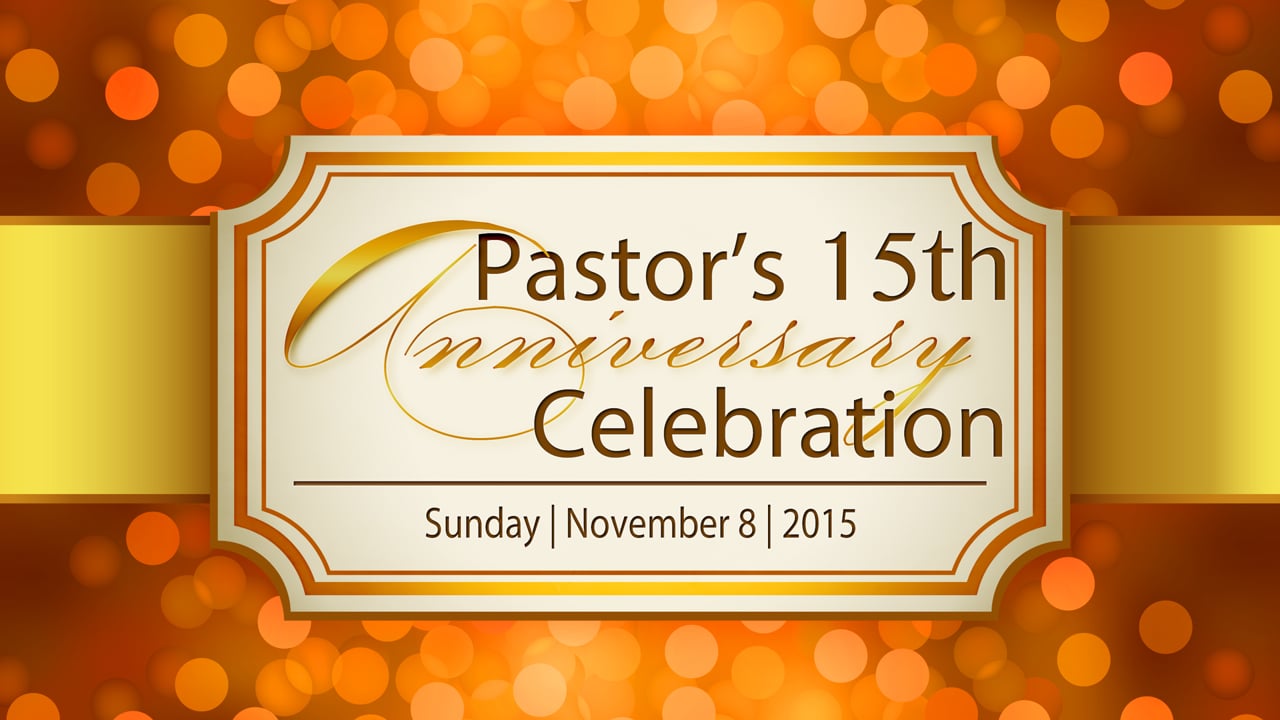 Pastor Phil & Sister Rhonda's 15th Pastoral Anniversary Service