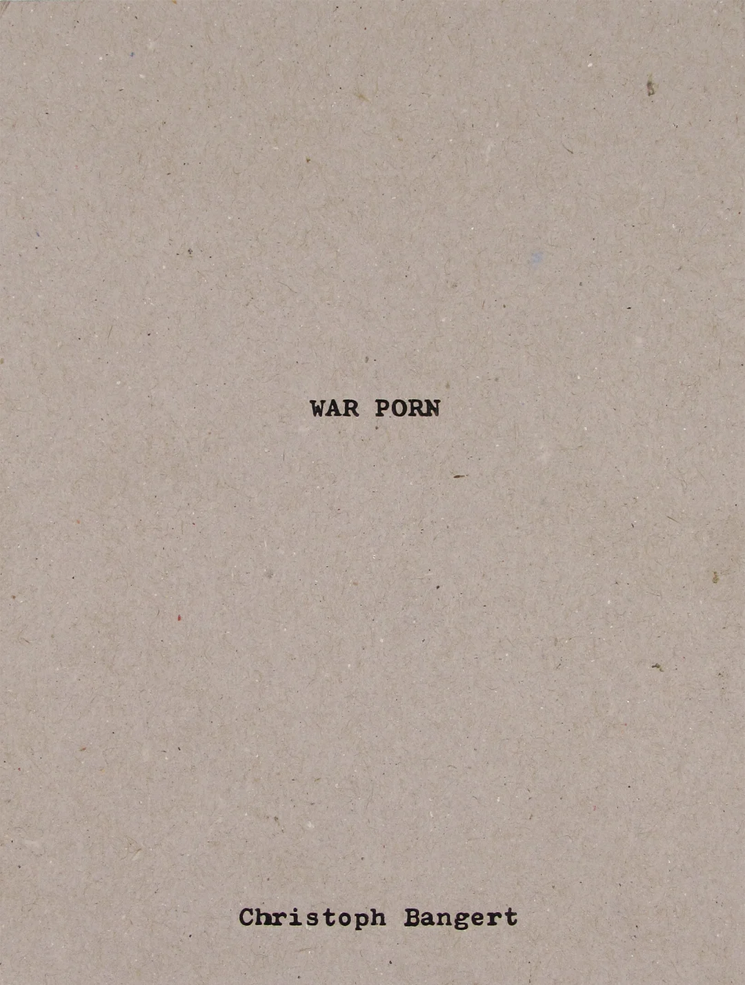 Christoph Bangert - War Porn