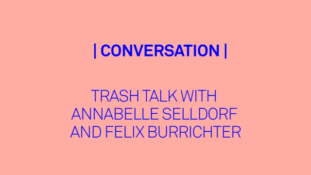 Conversation  Trash Talk with Annabelle Selldorf with Felix