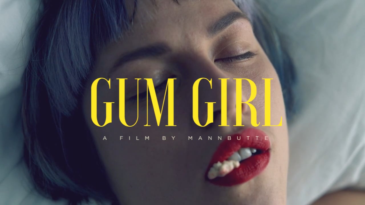 GUM GIRL A film by Mannbutte