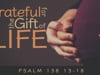 Grateful for the Gift of Life - Rev. Ron Stoner