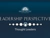 Leadership Perspectives_Thought Leaders