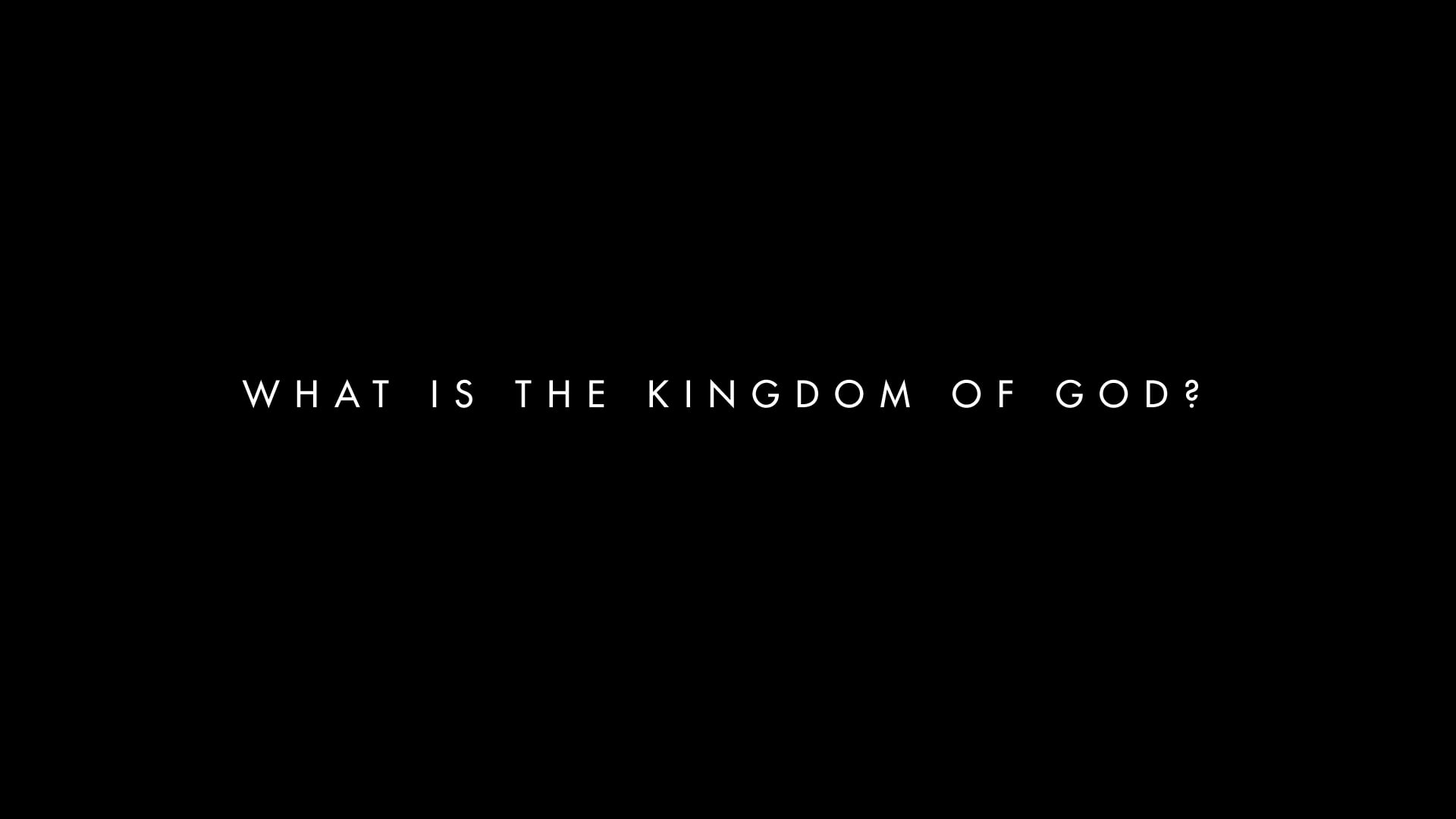 Principles of Jesus Part 7: What is the Kingdom?