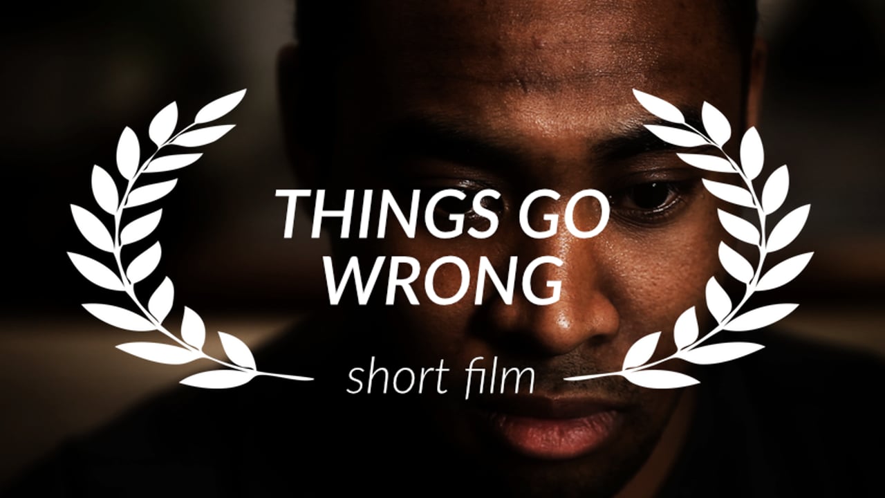 'Things Go Wrong'