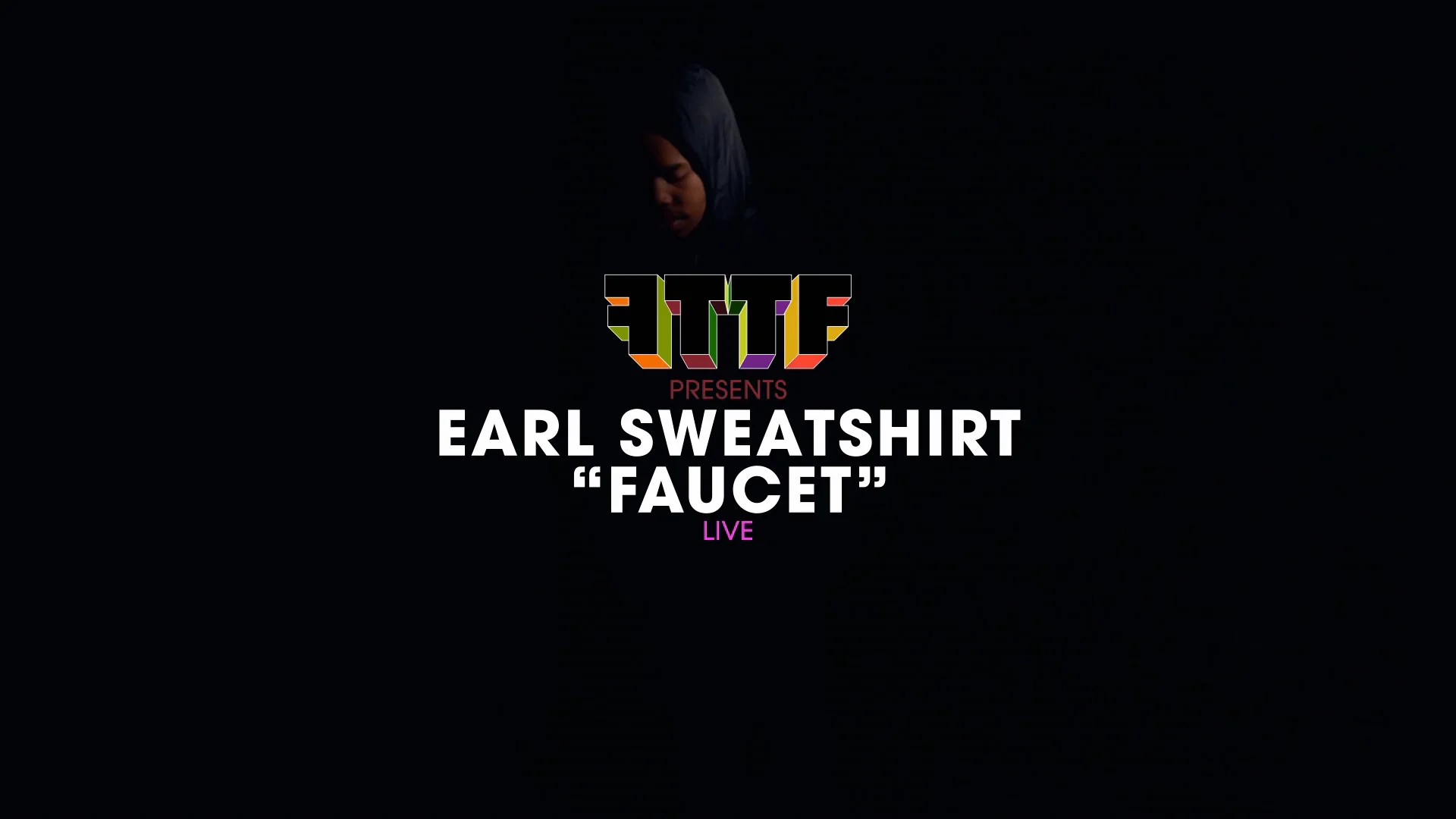 FTTF presents EARL SWEATSHIRT