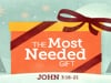 The Most Needed Gift - Rev. Ron Stoner