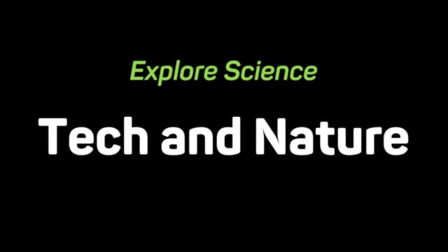 Tech and Nature