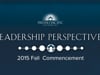 Leadership Perspectives 2015 Fall Commencement