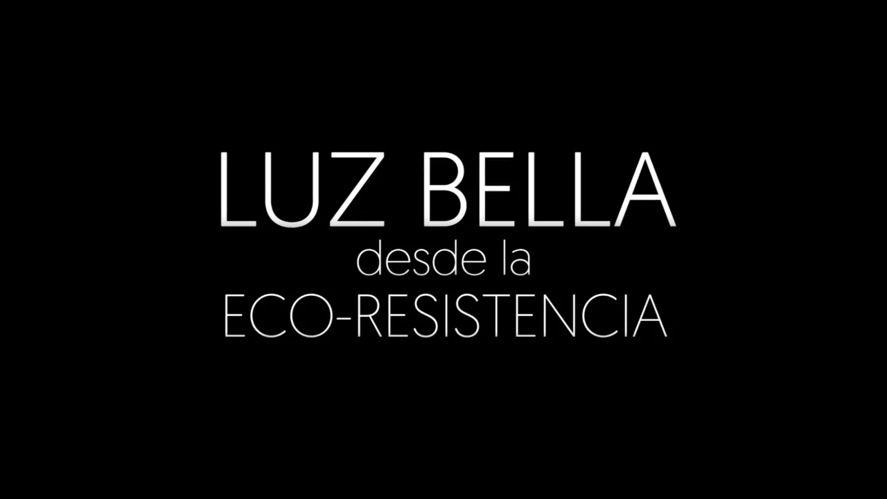 LUZ BELLA, from the eco-resistance- TRAILER - English subtitles