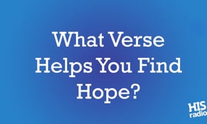 What Verse Do You Turn to For Hope?