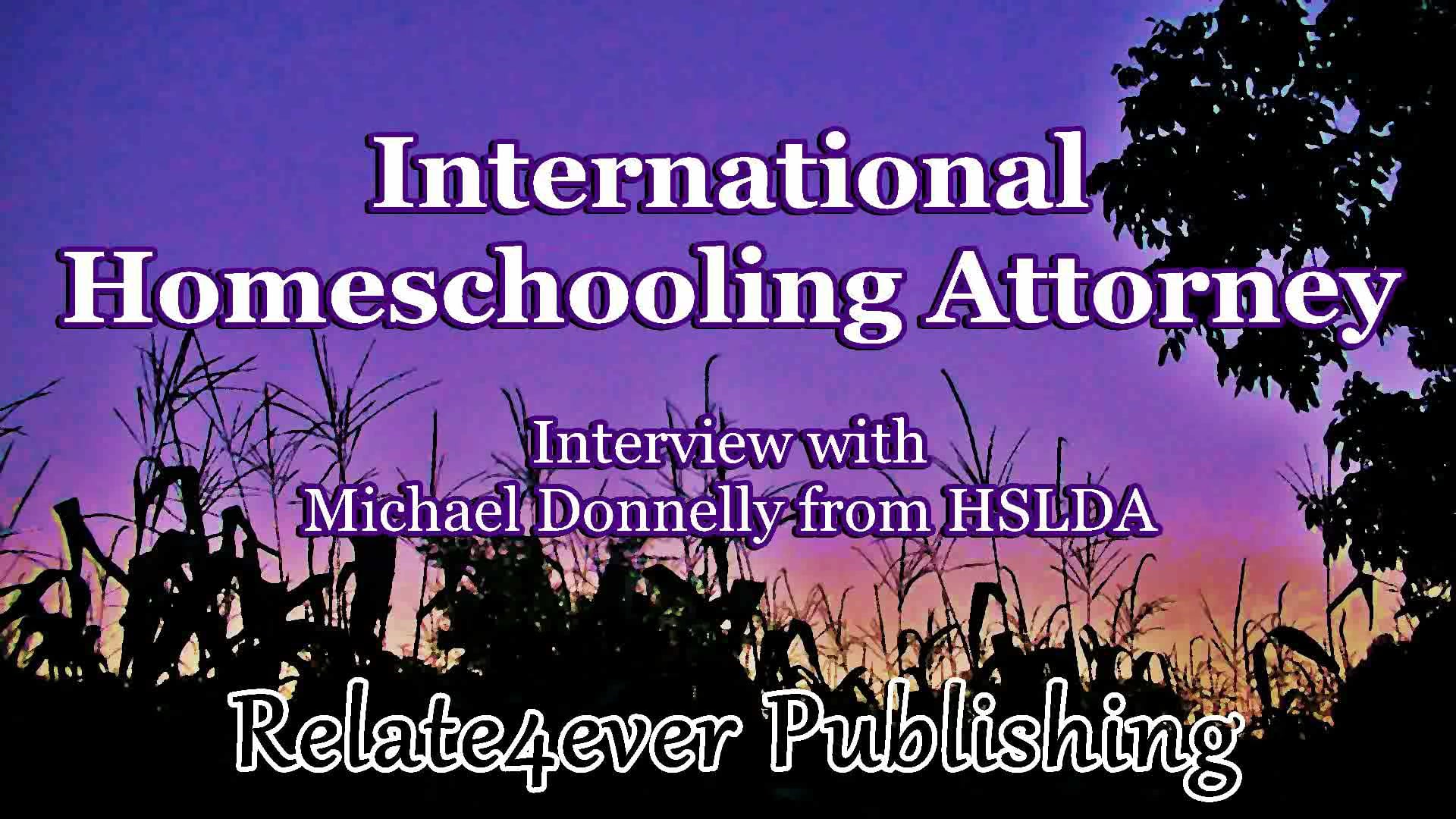 International_HSLDA_Attorney_Michael_Donnelly_about_Homeschooling_and ...