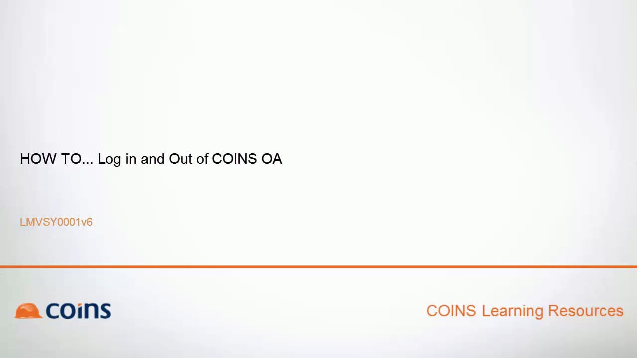 Introduction to COINS OA - HOW TO...Log in and Out of COINS OA ...