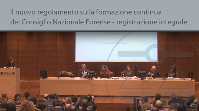 Il nuovo regolamento sulla formazione continua del Consiglio Nazionale Forense - registrazione integrale - 7/12/2015