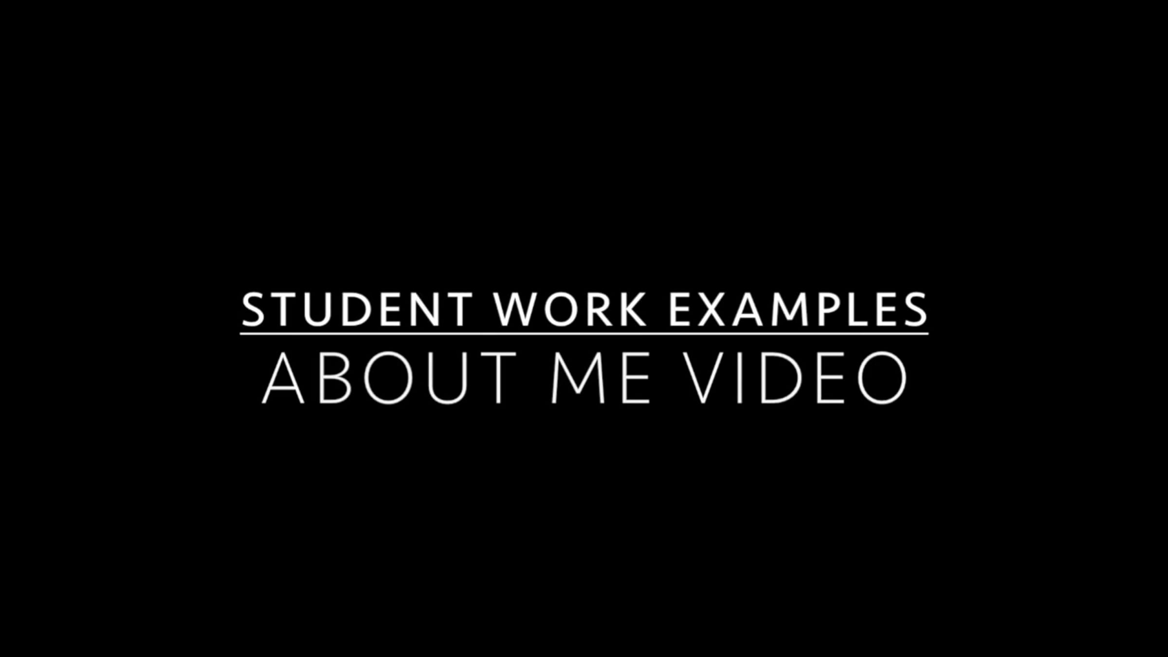 Student Work Examples - About Me Video | Videos & Movies on Vimeo