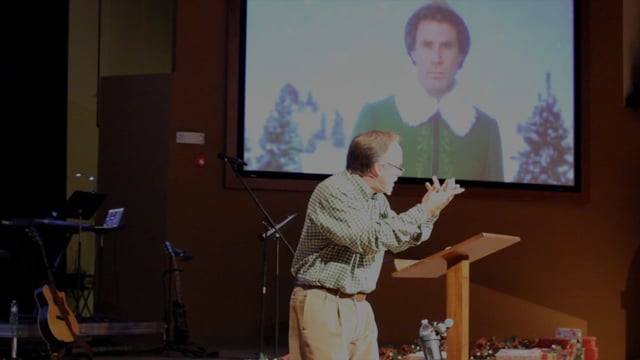 Insights from Elf - Pastor Bob Johnson