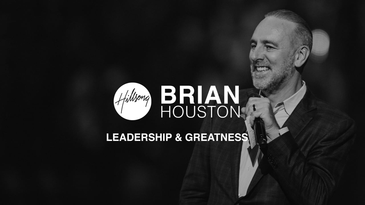 Hillsong TV // Leadership & Greatness with Brian Houston