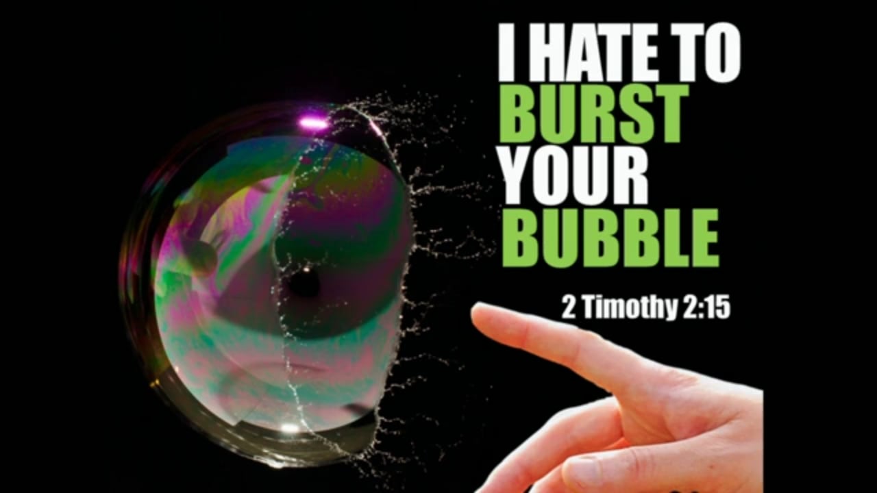 I Hate To Burst Your Bubble (Steve Higginbotham)
