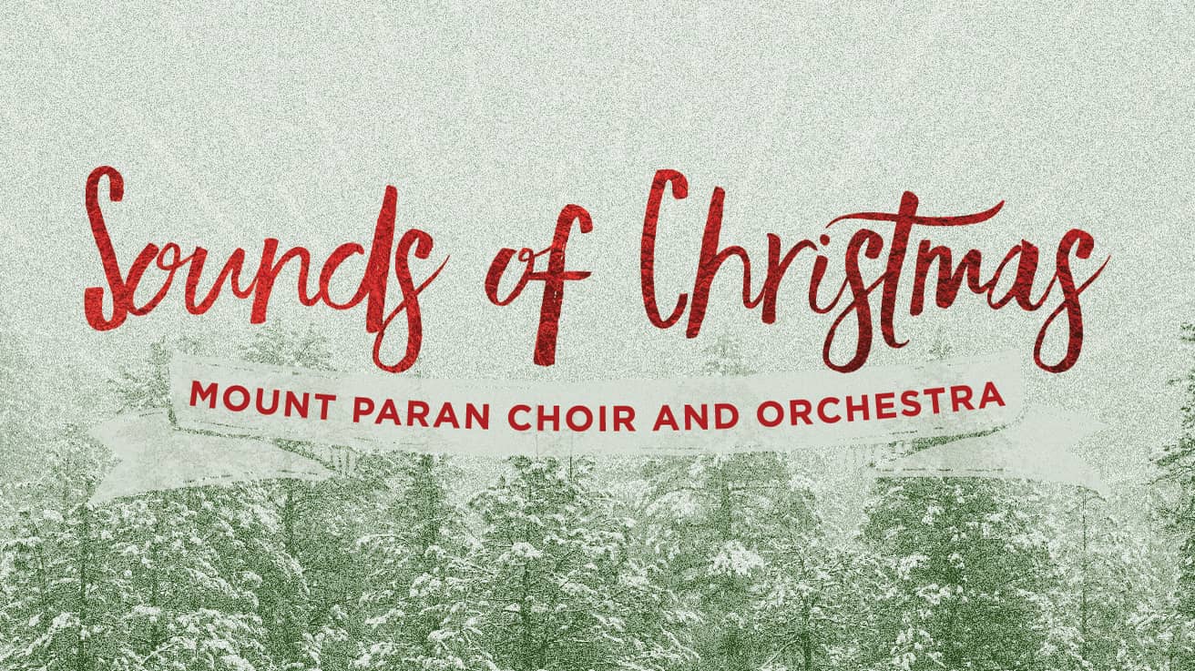 Sounds of Christmas 2015 from Mount Paran Church in Atlanta on