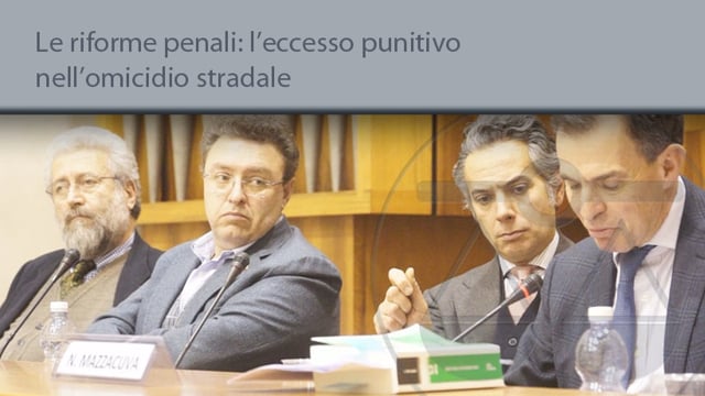 Le riforme penali: l'eccesso punitivo nell'omicidio stradale - 23/12/2015