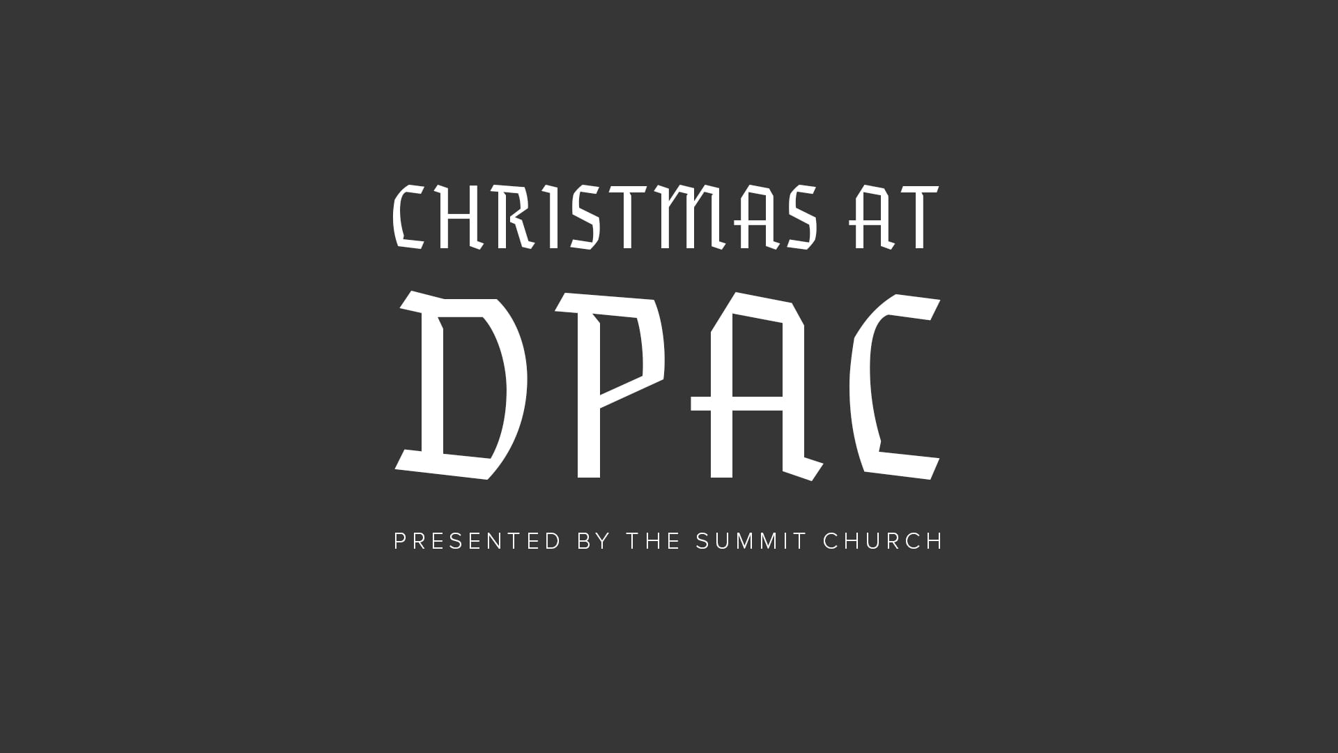 Christmas at DPAC 2015 The Summit Church