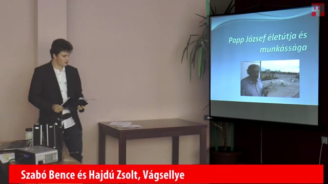 Kincskeresők 2015 - Szabó Bence és Hajdú Zsolt, Vágsellye – Papp József életútja és munkássága