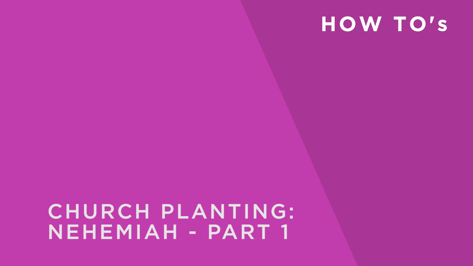 Church Planting: Nehemiah 1