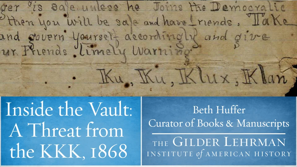 A Ku Klux Klan threat, 1868 | Gilder Lehrman Institute of American