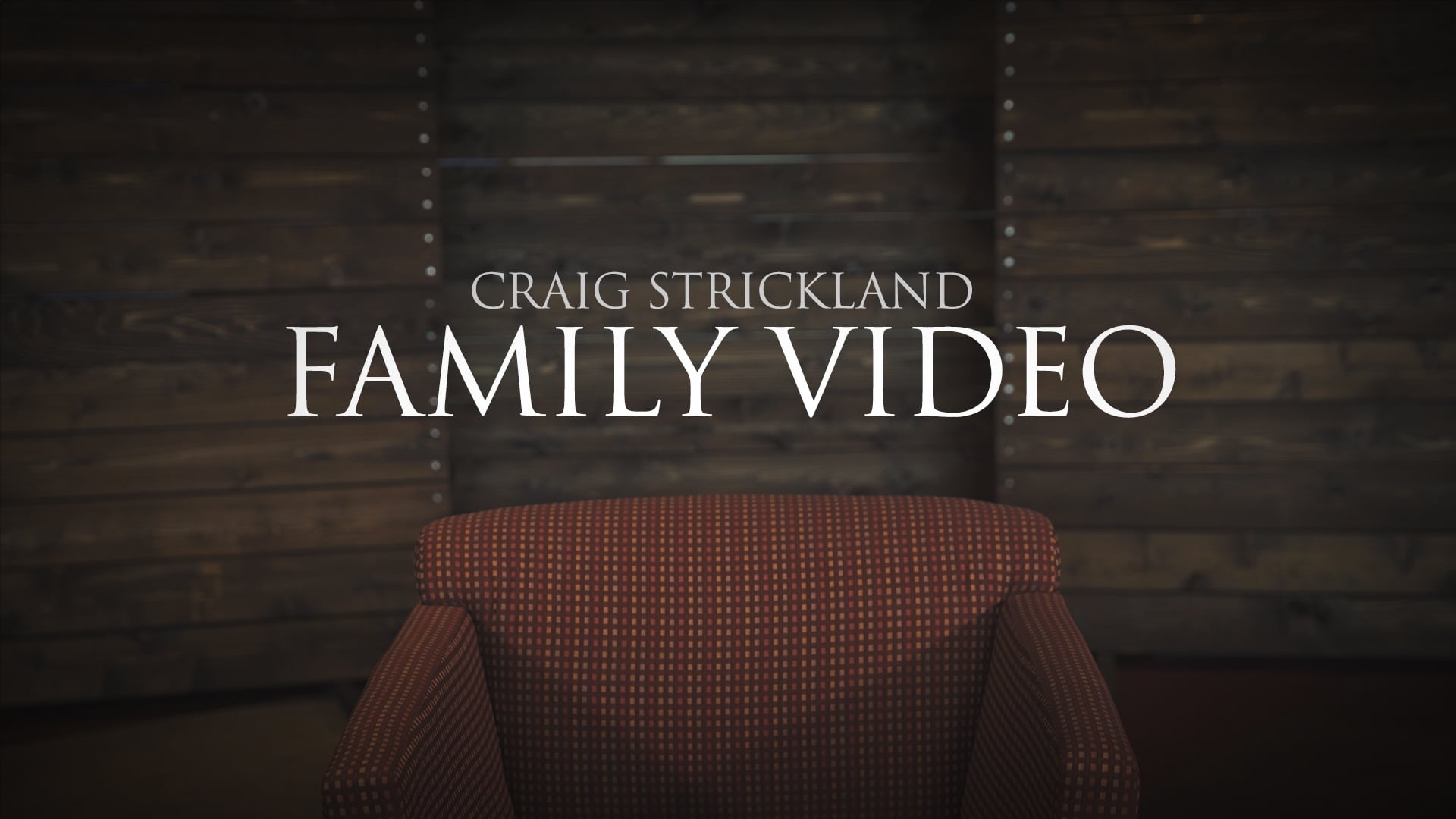 Craig Strickland Family Video on Vimeo