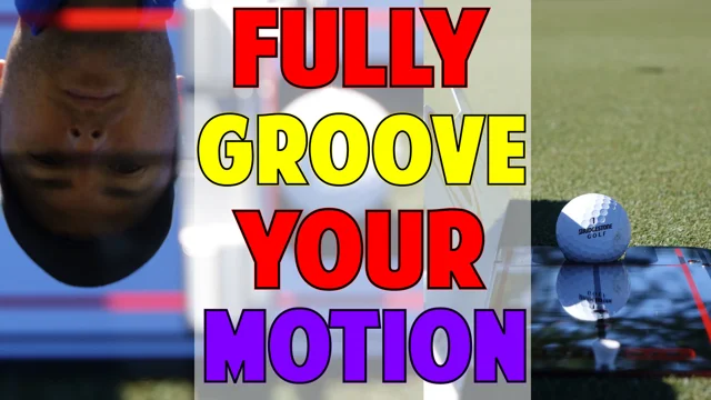 Putting Stroke Foundation  How to Fully Groove Your Motion