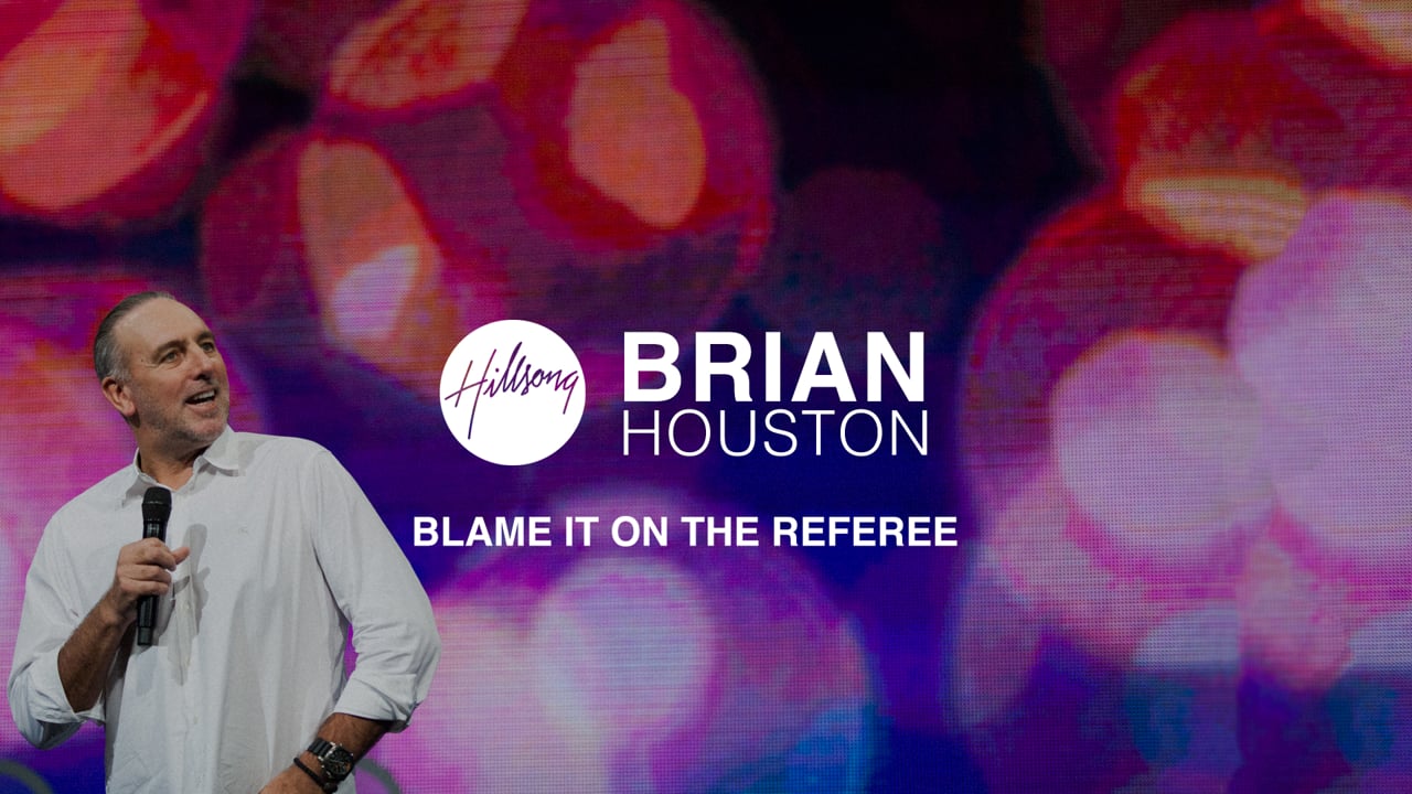 Brian Houston TV // Blame It On The Referee with Brian Houston