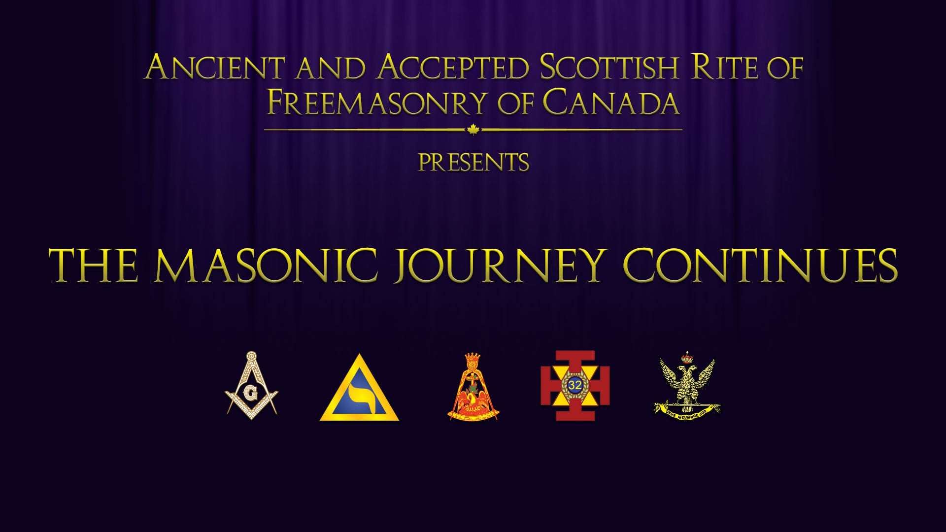Ancient & Accepted Scottish Rite of Freemasonry of Canada - The Masonic Journey Continues