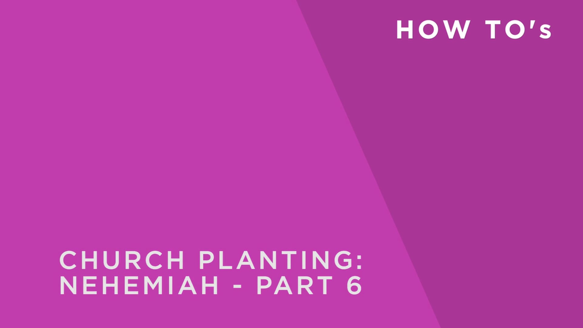 Church Planting: Nehemiah 6