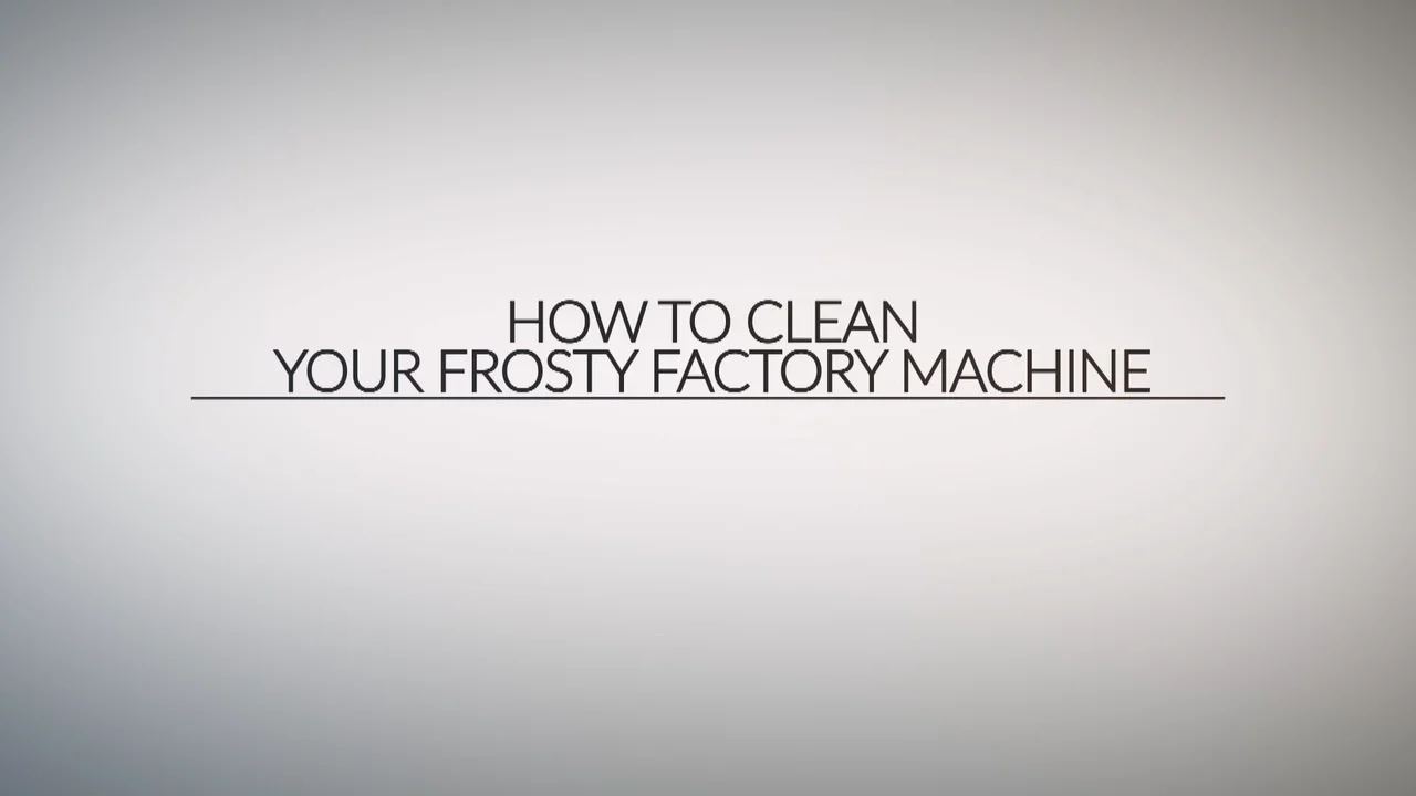 Cleaning Your Frosty Factory Machine on Vimeo