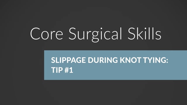Slippage During Knot Tying: Tips #1-4