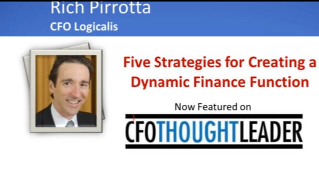 Rich Pirrotta, CFO,Logicalis | Five Strategies for Creating a Dynamic Finance Function 