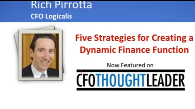 Rich Pirrotta, CFO,Logicalis | Five Strategies for Creating a Dynamic Finance Function 