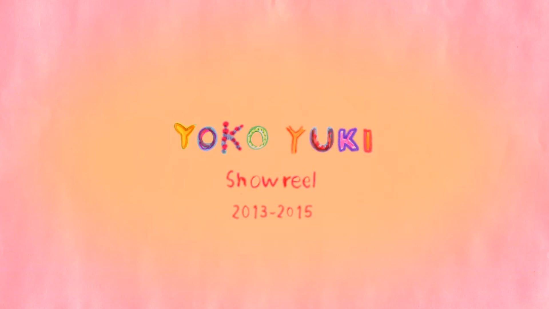 YokoYuki ShowReel 2013-2015
