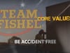 Team Fishel Core Value #1 - 'Be Accident Free'