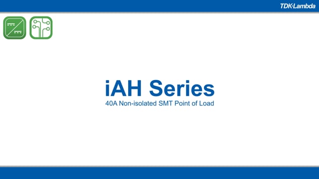 iAH 40A Non-isolated SMT Point of Load DC-DC Converters Video