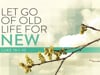 Let Go of Old Life For New - Rev. Ron Stoner