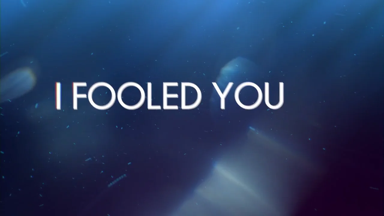 Fooled You 