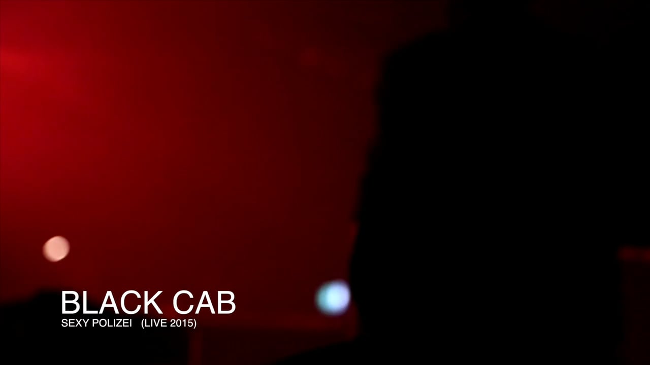 Black Cab - Sexy Polizei (Live 2015 Corner Hotel)