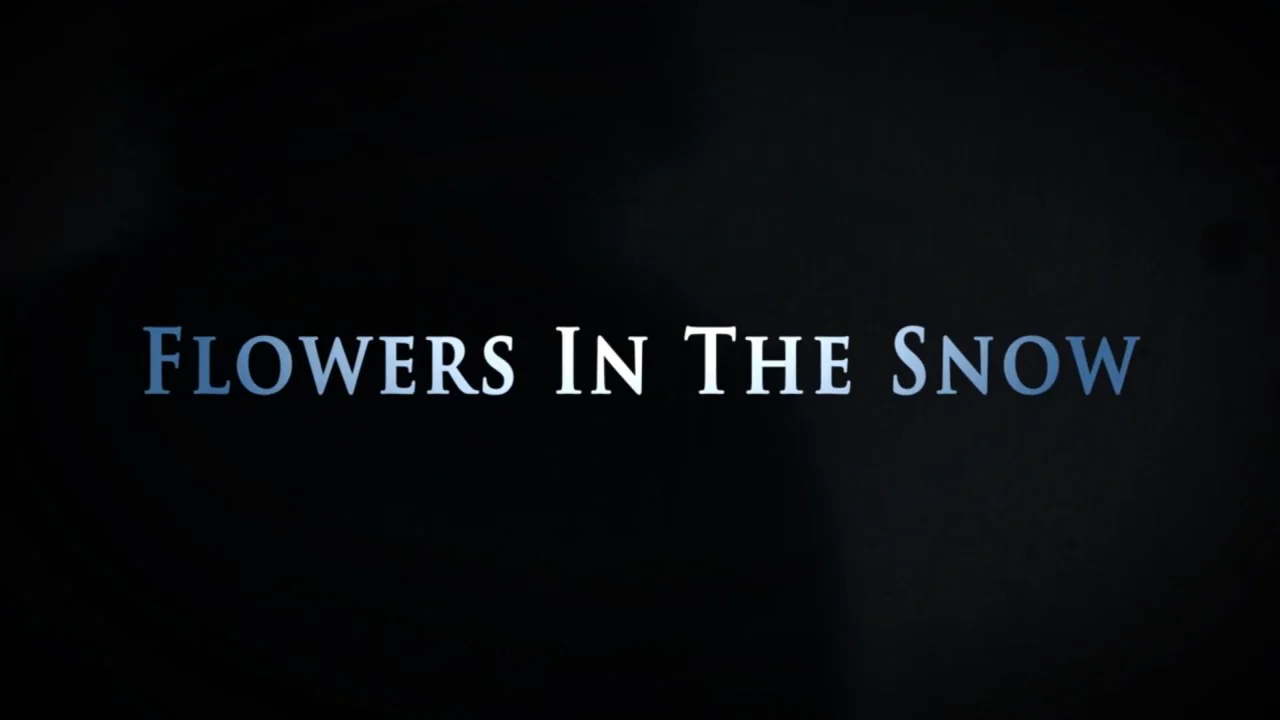 Flowers in the SnowOfficial Trailer on Vimeo