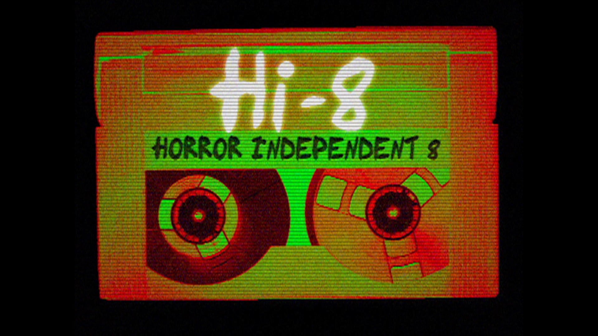 Watch Hi8 Horror Independent 8 Online Vimeo On Demand on Vimeo