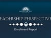 Leadership Perspectives_Enrollment Report