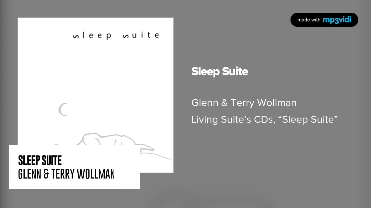 Sleep Suite - Glenn & Terry Wollman on Vimeo