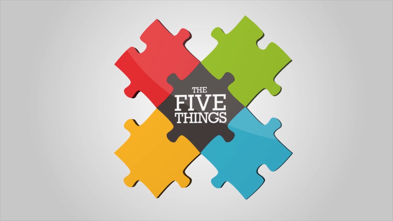 The Five Things: Week 1
