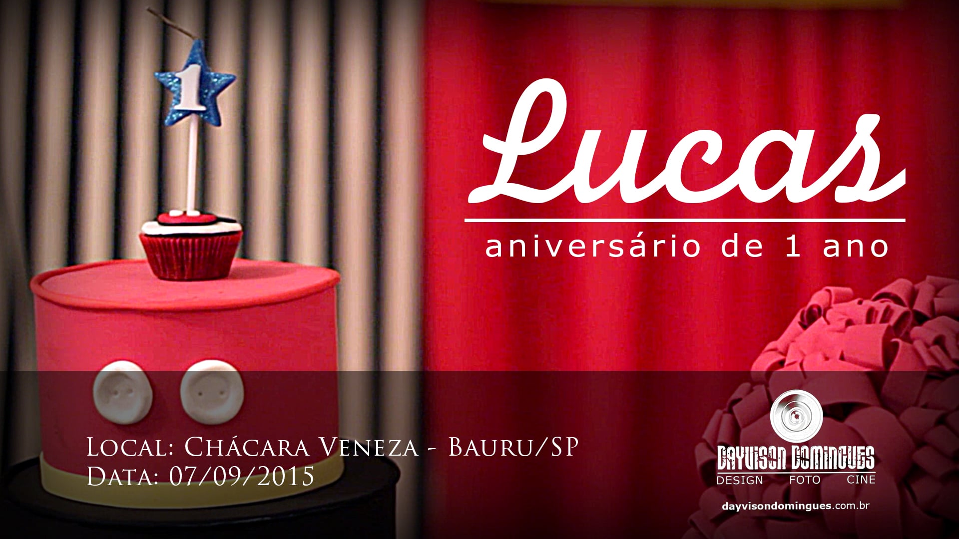 Trailer Aniversário de 1 Ano :: Lucas ::