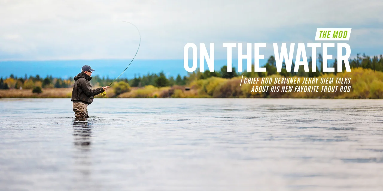 Sage Circa Fly Rod - Jerry Siem talks about his latest creation